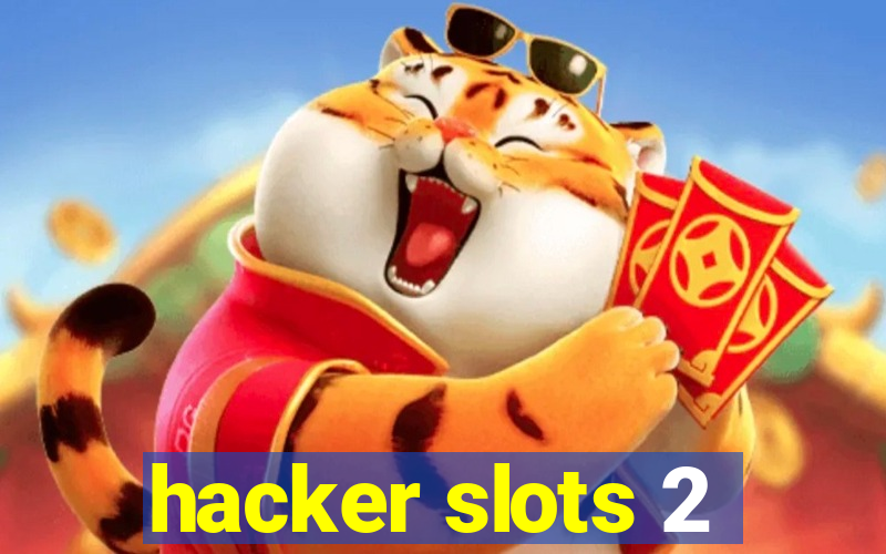 hacker slots 2